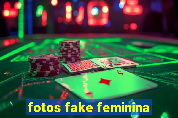 fotos fake feminina